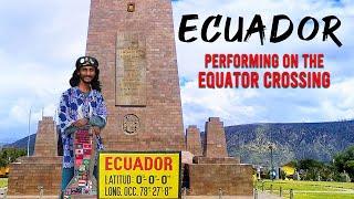 WORLD RECORD TRAVEL STORIES #20 - ECUADOR - performing on the Equator Crossing