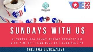 Sundays with US: Mobilizing the American Ismaili Voter - Civics 101 - October 4, 2020