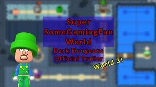 Super SomeGamingFan World | World 3 Official Trailer