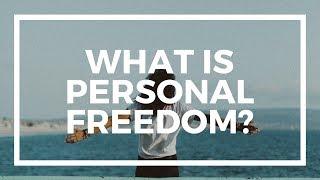 What is Personal Freedom?