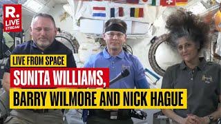 LIVE: Stuck NASA Astronauts Sunita Williams, Nick Hague and Barry Wilmore Address Media From Space