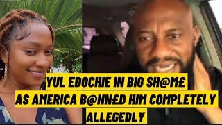 Yul Edochie in big sh@m£ after American bann£d   him completely allegedly