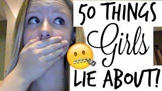 50 Things Girls Lie About! (collab with Danielle Dainton)