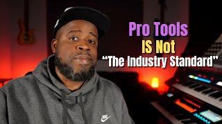 Pro Tools IS NOT the Industry Standard