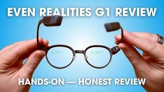 Even Realities G1 AR Glasses: Hands-On Review & Comparison