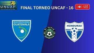 EN VIVO | GUATEMALA  VS  HONDURAS  - TORNEO UNCAF SUB - 16.