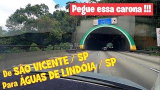 SÃO VICENTE para ÁGUAS DE LINDÓIA - Percurso do Litoral ao Interior. Pegue essa carona com a gente !