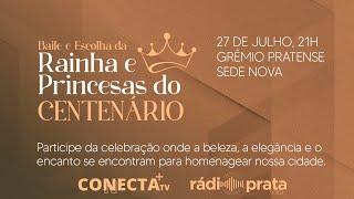 Baile e Escolha da Rainha e Princesas do Centenário