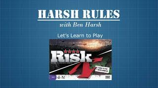 Harsh Rules - Let's Learn To Play Risk Revised Edition