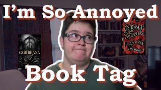 I'm So Annoyed Book Tag