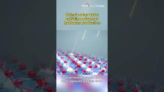 China's solar water splitting advances hydrogen production