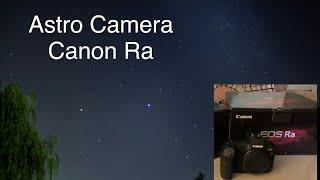 New Astro Camera, Canon Ra - Testing on the Moon, Jupiter & Saturn & the Night Sky at High Exposures