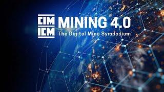 MINING 4.0: THE DIGITAL MINE SYMPOSIUM