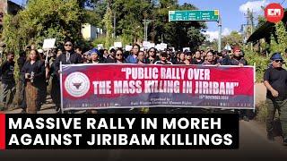 Manipur: Thousands rally in Moreh seeking justice for Jiribam killings