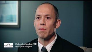 MEET DR. CHRISTOPHER SANCHEZ, ORTHOPEDIC SURGEON