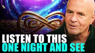 JUST ONE NIGHT AND YOU WILL NEVER BE THE SAME AGAIN WAYNE DYER AFFIRMATIONS TO ATTRACT MONEY