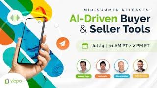 Mid-Summer Releases: AI-Driven Buyer and Seller Tools