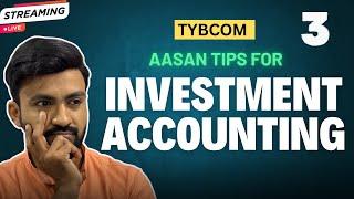 #3 "Achieve Full Marks in Investment Accounting! | TYBCom Sem 5"