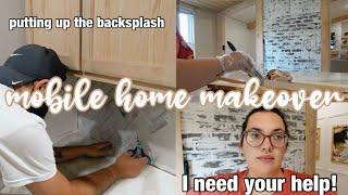 I NEED YOUR HELP! 3 days worth of mobile home projects | backsplash + undercabinet lighting! Ep.34