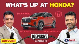 Can Honda get its mojo back? | Deep Drive Podcast Ep. 18 | Autocar India