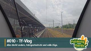 #010 | Tf-Vlog | Alles bleibt anders, Fahrgastnotrufe und volle Züge