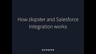 zkipster Integrations: How zkipster and Salesforce Native Integration Works |  zkipster Tutorial