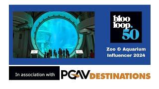 Blooloop 50 Zoo & Aquarium Influencer List 2024, in association with PGAV Destinations