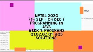 NPTEL 2020 || Programming In Java2020(14 Sep - 06 Nov)| Week 1 :Programs Q1,Q2,Q3,Q4 & Q5 Solutions.