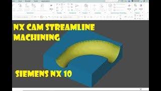 SIEMENS NX CAM| NX CAM FINISHING WITH STREAMLINE OPERATION| CNC MILLING| SIEMENS NX TUTORIAL| CNC