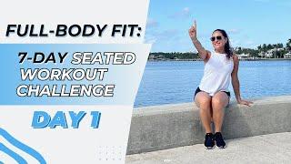 Burn Off Body Fat With This Easy Workout -- Full-Body Fit: 7-Day Seated Workout Challenge Day 1