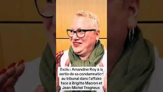 EXCLU : Interview d’Amandine Roy à la sortie de sa condamnation suite à l’affaire Brigitte Macron