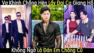 Vợ Khinh Chồng Hèn Đến Hộp Đêm Bán Thân Lấy Lòng Đại Ca Giang Hồ Không Ngờ Là Đàn Em Chồng Cũ