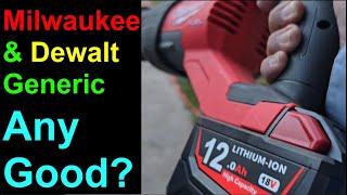 Generic Batteries Worth it?  VANON BATTERIES Milwauke & Dewalt 18V/20V