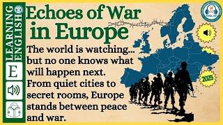 Learn English Through Story | War in Europre | Graded Reader |English Listening Practice