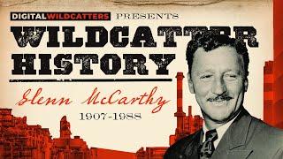 King of the Houston Wildcatters: Glenn McCarthy | Wildcatter History