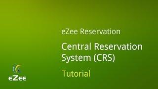 How to Manage Central Reservation System in eZee Reservation Online Hotel Booking Engine?