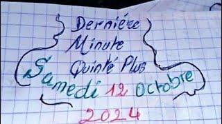 Dernière minute quinté plus samedi 12 Octobre 2024