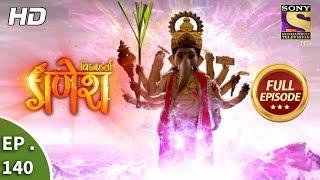 Vighnaharta Ganesh - Ep 140 - Full Episode - 7th March, 2018