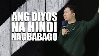 ANG DIYOS NA HINDI NAGBABAGO! | IAN ACDA TAGALOG PREACHING