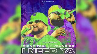 Sione Toki & Young Go - I Need Ya (Audio)