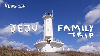 Vlog 27 - Jeju Family trip