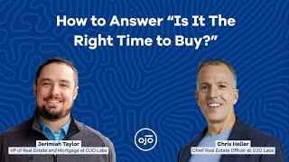 How to answer "Is it the right time to buy?"
