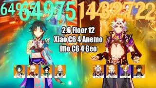 Xiao C6 4 Anemo & Itto C6 4 Geo Destroy 2.6 New Abyss Floor 12 - The Pure DMG Power