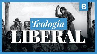 ¿Cómo y por qué nació la TEOLOGÍA LIBERAL? | BITE