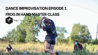 Dance Improvisation Master Class Episode 1: Body Awareness and Freedom in Movement