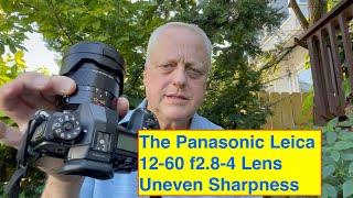 Panasonic Leica 12-60mm f2.8-4 Uneven Sharpness Issue