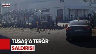 #CANLI - Ankara TUSAŞ'ta Terör Saldırısı