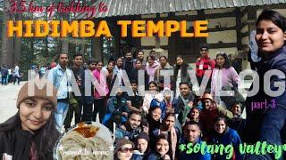 Manali market , Solang valley‍️, Visit HIDIMBA temple , Manali vlog[part-3] | D APM diaries |