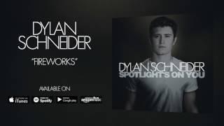 Dylan Schneider - Fireworks (Official Audio)