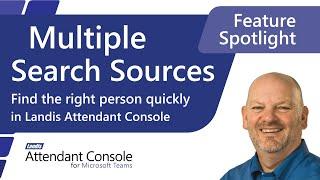 Multiple Search Sources in Landis Attendant Console for Microsoft Teams